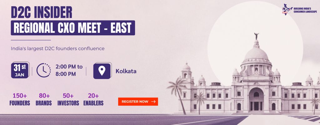 D2C Insider Regional CXO Meet - East