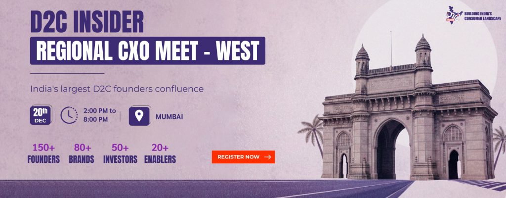 D2C Insider Regional CXO Meet - West