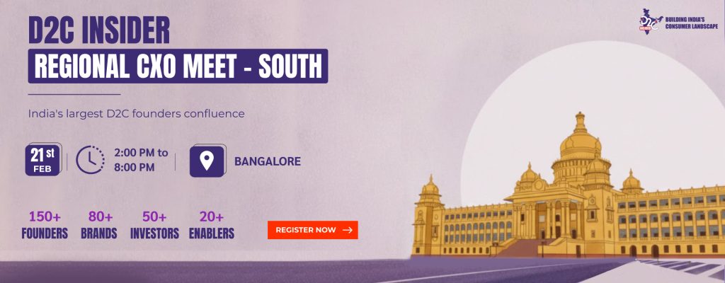 D2C Insider Regional CXO Meet - South